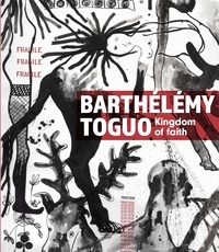  Snoeck - Barthélémy Toguo - Kingdom of Faith.