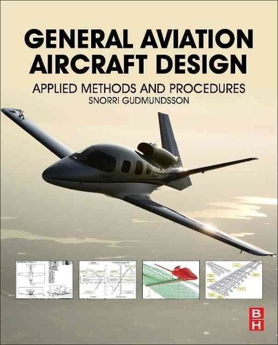 Snorri Gudmundsson - General Aviation Aircraft Design - Applied Methods and Procedures.