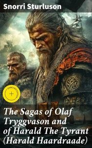 The Sagas of Olaf Tryggvason and of Harald The Tyrant (Harald Haardraade)