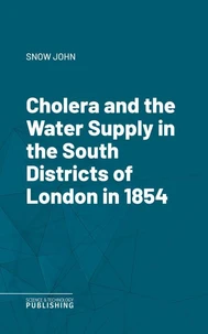 Cholera and the Water Supply in the South Districts of London in 1854