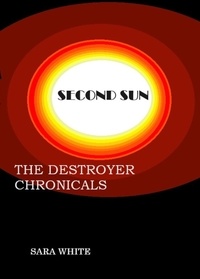  Snow White - Second Sun - The Destroyer Chronicals, #1.