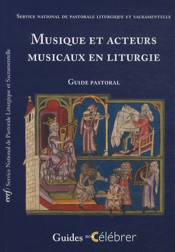  SNPLS - Musique et acteurs musicaux en liturgie - Guide pastoral.