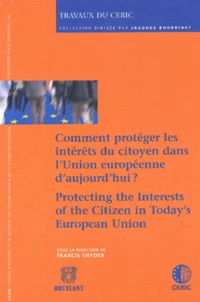Comment protéger les intérêts du citoyen dans l'Union européenne aujourd'hui ?