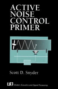 Active Noise Control Primer