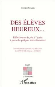DES ELEVES HEUREUX... Réflexion sur la joie à l'école à partir de quelques textes littéraires