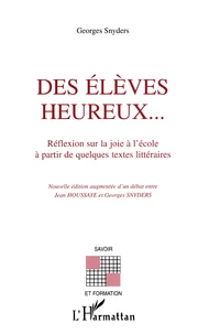Des Eleves Heureux... Reflexion Sur La Joie A L'Ecole A Partir De Quelques Textes Litteraires