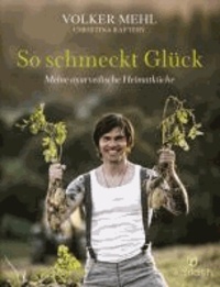 So schmeckt Glück - Meine ayurvedische Heimatküche.