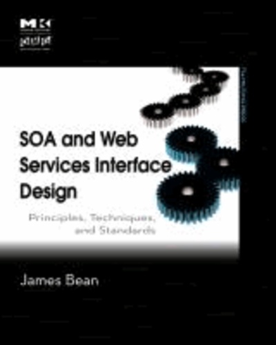 SOA and Web Services Interface Design - Principles, Techniques, and Standards.