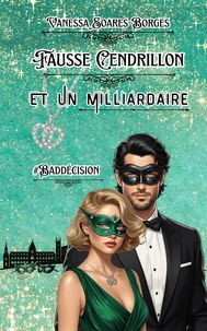 Fausse Cendrillon et Un Milliardaire