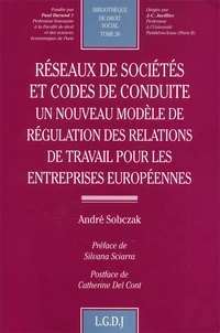 Reseaux De Societes Et Codes De Conduite. Un Nouveau Modele De Regulation Des Relations De Travail Pour Les Entreprises Europeennes