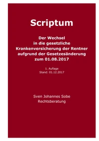 Der Wechsel in die gesetzliche Krankenversicherung der Rentner aufgrund der Gesetzesänderung zum 01.08.2017