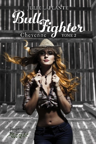Laplante Julie - Bull Fighter Tome 2: Cheyenne.