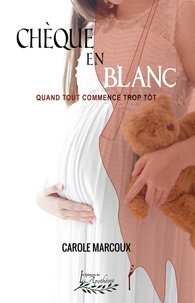 Carole Marcoux - Chèque en blanc.