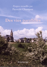 Pierrette Champon - Des vies parallèles.