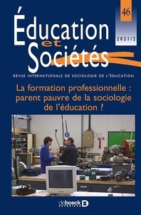 Eric Verdier - Education et Sociétés N° 46, 2021/2 : La formation professionnelle : parent pauvre de la sociologie de l'éducation ?.