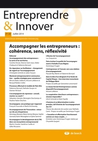  De Boeck Supérieur - Entreprendre & Innover N° 21-22, 2014/2-3 : Accompagner les entrepreneurs : cohérence, sens, réflexivité.