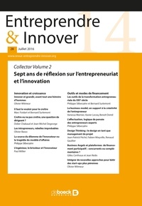  De Boeck Supérieur - Entreprendre & Innover N° 28, 2016/1 : Sept ans de réflexion sur l'entrepreneuriat - Collector Volume II.
