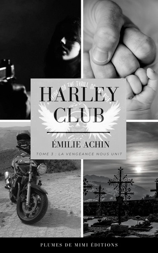 Harley Club - Tome 3 : La vengeance nous unit