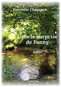 Pierrette Champon - L'oncle surprise de Fanny.