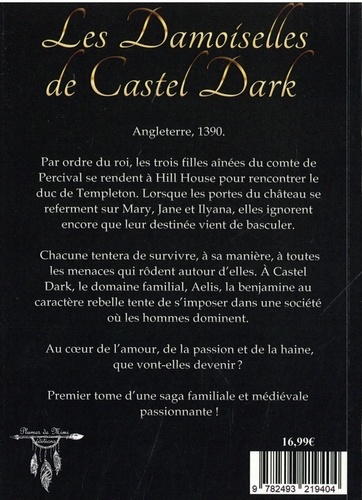 Les Demoiselles de Castel Dark Tome 1 Le destin des coeurs perdus