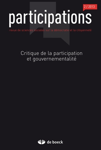 Guillaume Gourgues et Sandrine Rui - Participations N° 6, 2013/2 : Critique de la participation et gouvernementalité.
