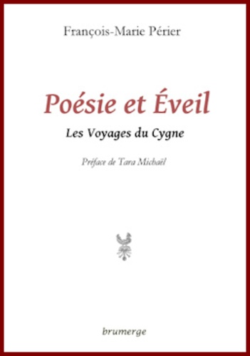 François-Marie Périer - Poésie et éveil - Les Voyages du Cygne.
