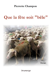 Que la fête soit "bêle"