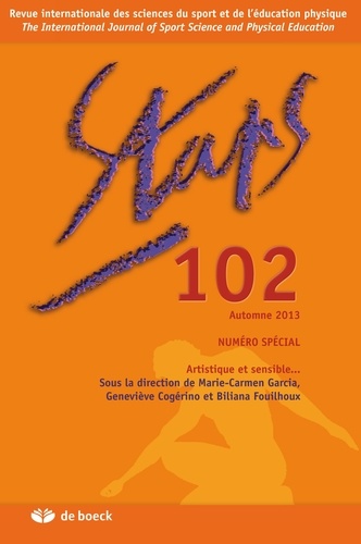 Marie-Carmen Garcia et Geneviève Cogérino - Staps N° 102, Automne 2013 : Artistique et sensible....