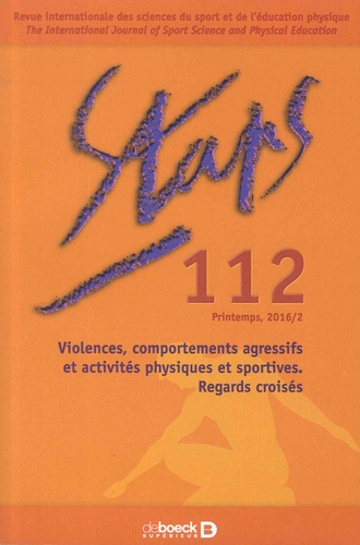 Christian Vivier - Staps N° 112, Printemps 2016 : Violences, comportements agressifs et activités physiques et sportives. Regards croisés.