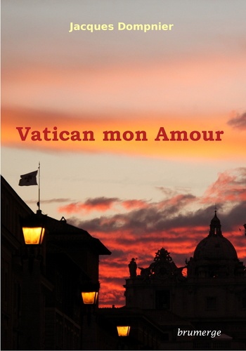Jacques Dompnier - Vatican mon amour.