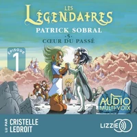 Les Légendaires - Coeur du passé - Tome 5 - Episode 1