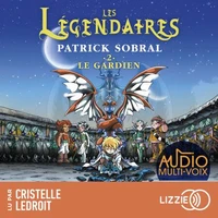 Les Légendaires - Le gardien - Tome 2