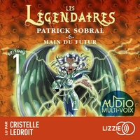 Les Légendaires - Main du futur - Tome 6 - Episode 1