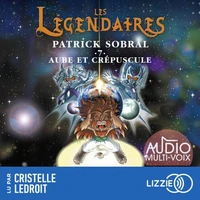 Les Légendaires - Tome 7 Aube et crépuscule