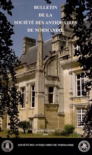 Bulletin de la Société des Antiquaires de Normandie N° 68 (2009)