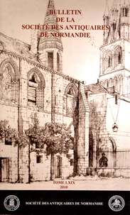 Bulletin de la Société des Antiquaires de Normandie N° 69 (2010)