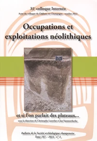 Occupations et exploitations néolithiques et si l'on parlait des plateaux...