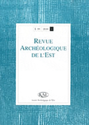 Henri Gaillard de Sémainville et Claire Touzel - Revue archéologique de l'Est N° 59, 2010/2 : .