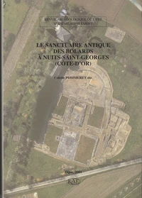 Le sanctuaire antique des Bolards à Nuits-Saint-Georges (Côte d'Or)