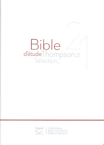  Société biblique de Genève - Bible d'étude Thompson 21 sélection - Couverture souple blanche, tranches dorées.