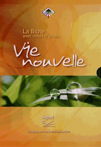  Société biblique de Genève - La Bible Segond 21 avec notes d'étude Vie nouvelle.