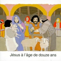  Société biblique française - Jesus A L'Age De Douze Ans.
