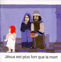  Société biblique française - Jesus Est Plus Fort Que La Mort.