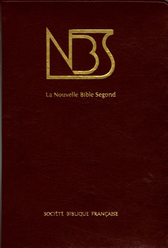  Société biblique française - La Nouvelle Bible Segond - Ancien et Nouveau Testament, reliure semi-rigide, similicuir, tranche or, onglets, glissière.