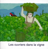  Société biblique française - Les Ouvriers Dans La Vigne.