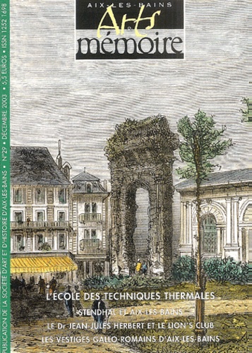 André Carret et André Dupouy - Arts & mémoire N°29 Décembre 2003 : L'école des techniques thermales.