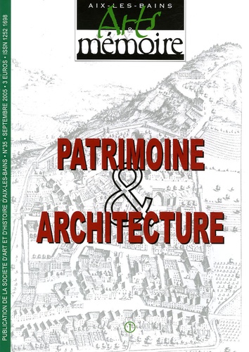  Société d'Art et d'Histoire - Arts & mémoire N° 35, Septembre 200 : Patrimoine & architecture.