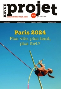  Société d'édition de revues - Projet N° 394, juin-juillet : Paris 2024 - Plus vite, plus haut, plus fort ?.