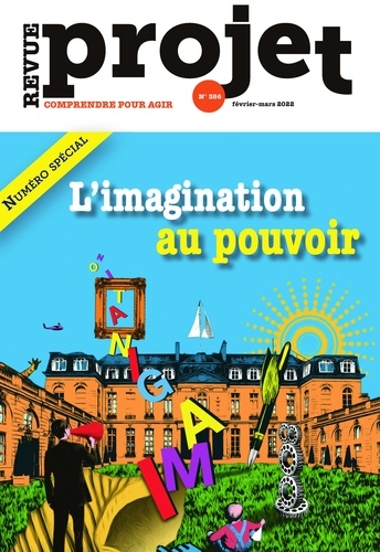  Société d'éditions de revues - Projet N° 386, février-mars : L'imagination au pouvoir.