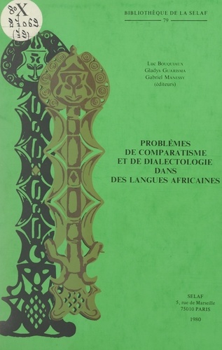Problèmes de comparatisme et de dialectologie dans des langues africaines